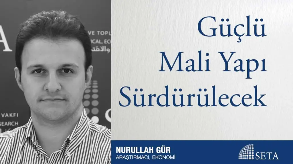 Güçlü Mali Yapı Sürdürülecek