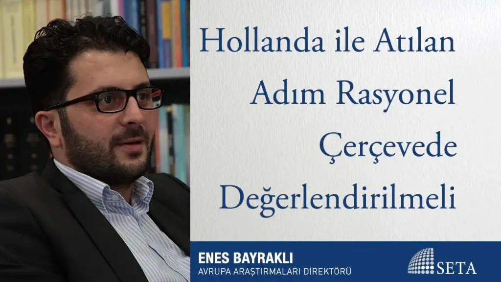 Hollanda ile Atılan Adım Rasyonel Çerçevede Değerlendirilmeli