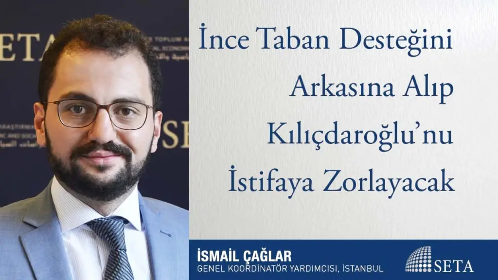 İnce Taban Desteğini Arkasına Alıp Kılıçdaroğlu’nu İstifaya Zorlayacak