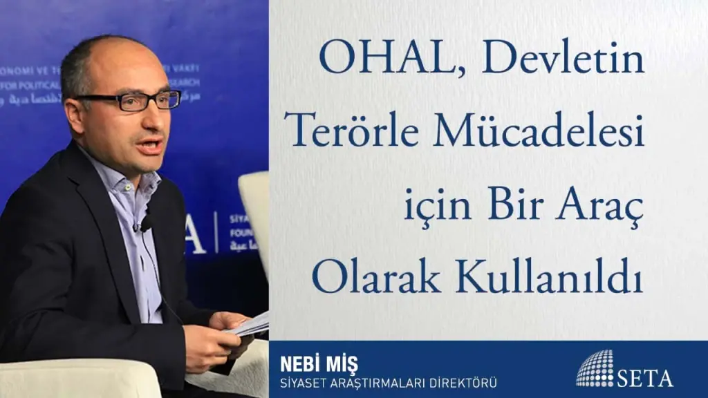 OHAL, Devletin Terörle Mücadelesi için Bir Araç Olarak Kullanıldı