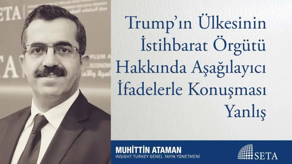 Trump’ın Ülkesinin İstihbarat Örgütü Hakkında Aşağılayıcı İfadelerle Konuşması Yanlış