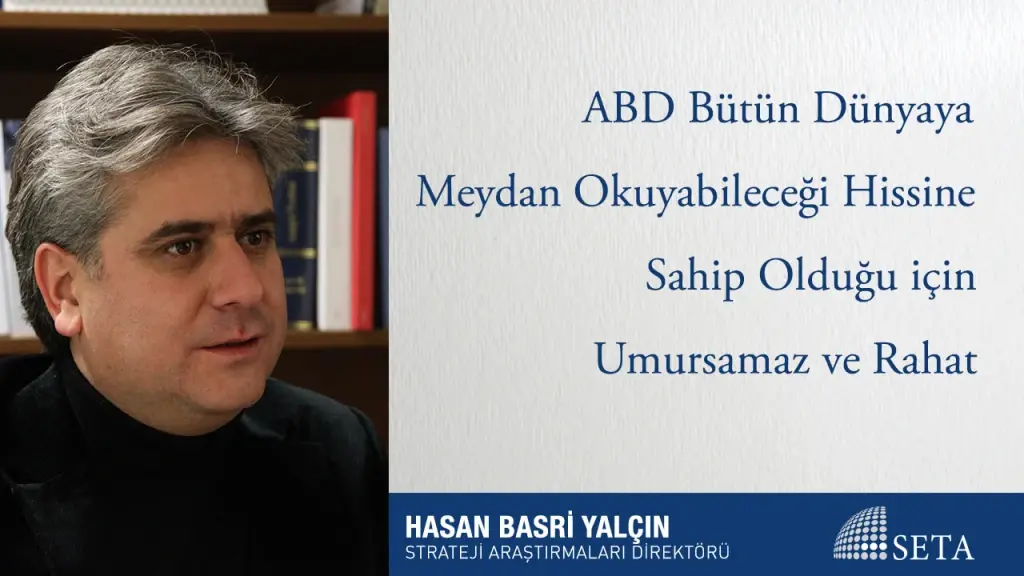 ABD Bütün Dünyaya Meydan Okuyabileceği Hissine Sahip Olduğu için Umursamaz ve Rahat