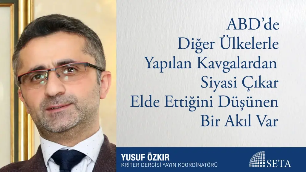 ABD’de Diğer Ülkelerle Yapılan Kavgalardan Siyasi Çıkar Elde Ettiğini Düşünen Bir Akıl Var