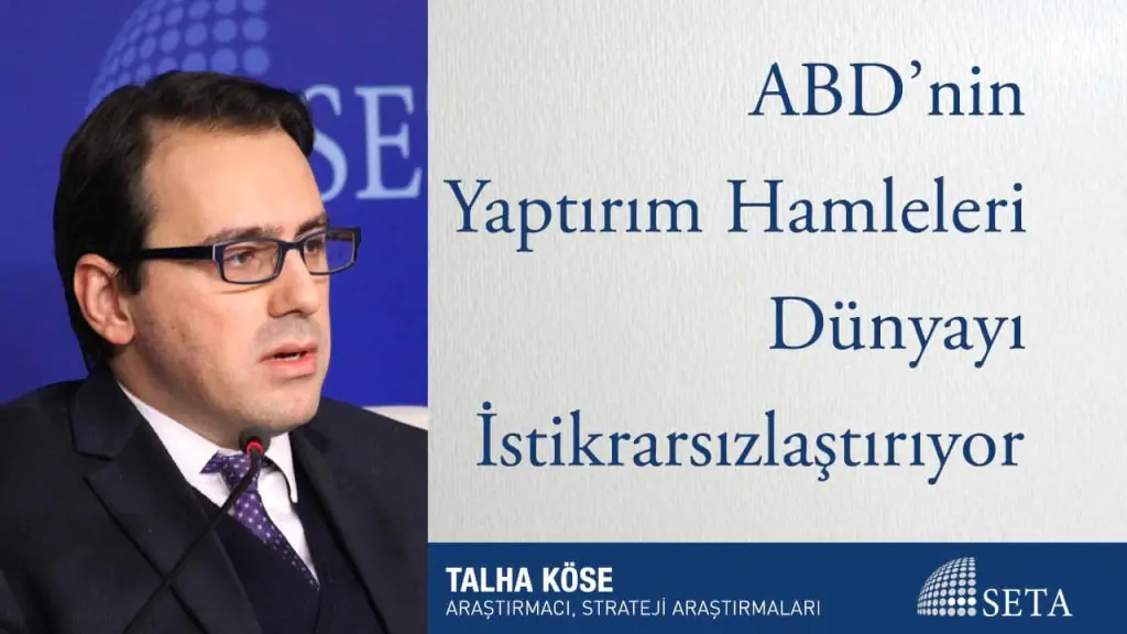 ABD’nin Yaptırım Hamleleri Dünyayı İstikrarsızlaştırıyor