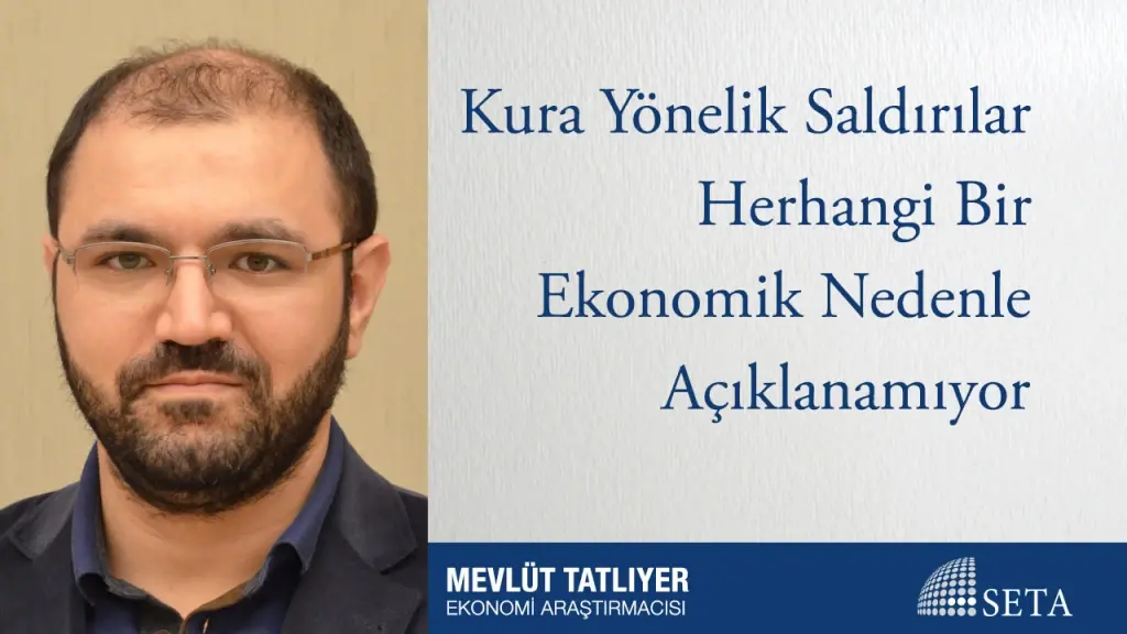 Kura Yönelik Saldırılar Herhangi Bir Ekonomik Nedenle Açıklanamıyor
