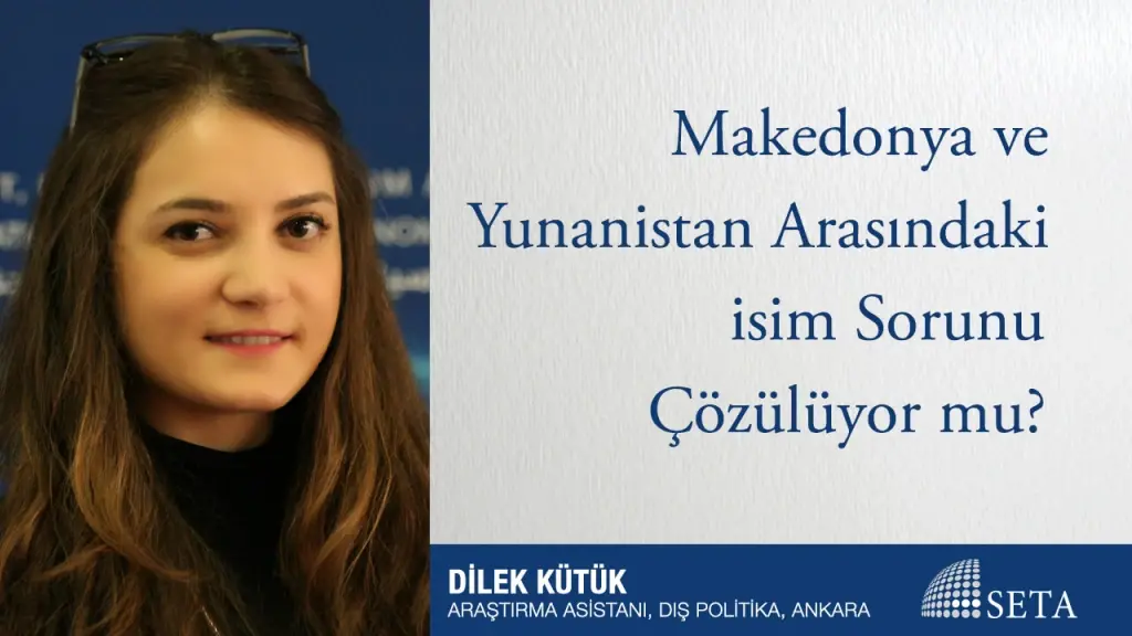 Makedonya ve Yunanistan Arasındaki İsim Sorunu Çözülüyor mu?