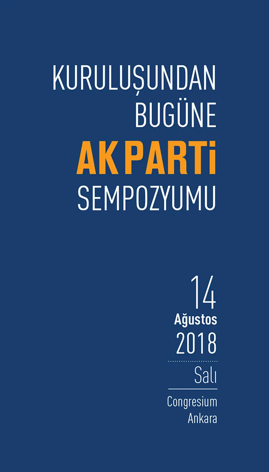 Sempozyum: Kuruluşundan Bugüne AK Parti