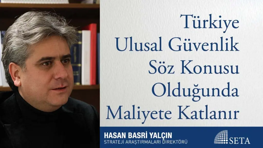Türkiye Ulusal Güvenlik Söz Konusu Olduğunda Maliyete Katlanır