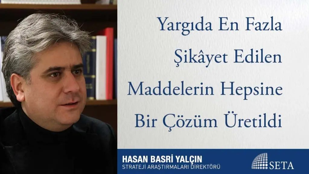 Yargıda En Fazla Şikâyet Edilen Maddelerin Hepsine Bir Çözüm Üretildi