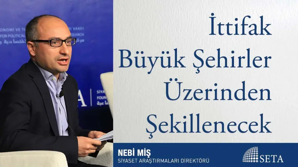 İttifak Büyük Şehirler Üzerinden Şekillenecek