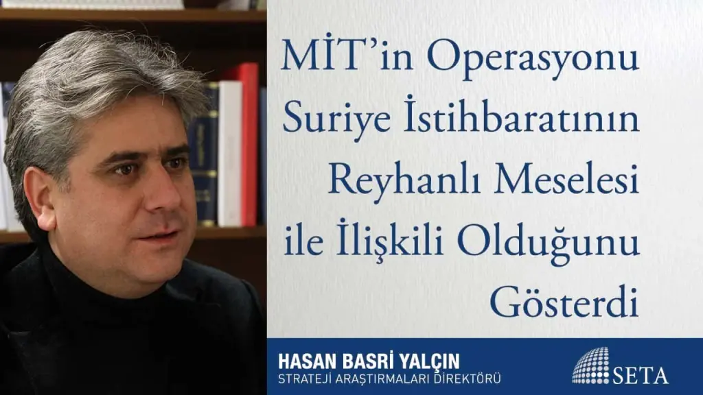 MİT’in Operasyonu Suriye İstihbaratının Reyhanlı Meselesi ile ilişkili Olduğunu Gösterdi