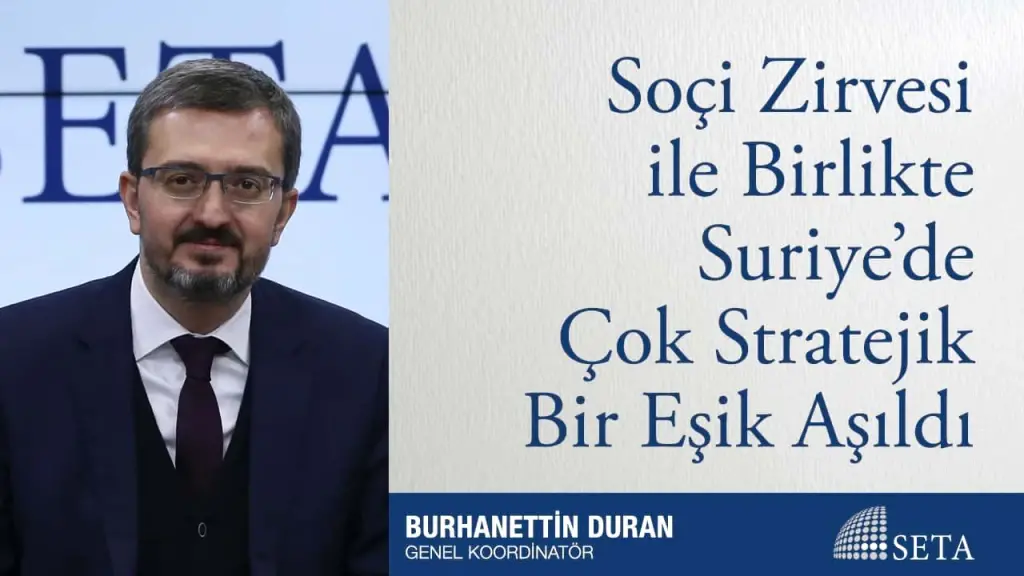 Soçi Zirvesi ile Birlikte Suriye’de Çok Stratejik Bir Eşik Aşıldı