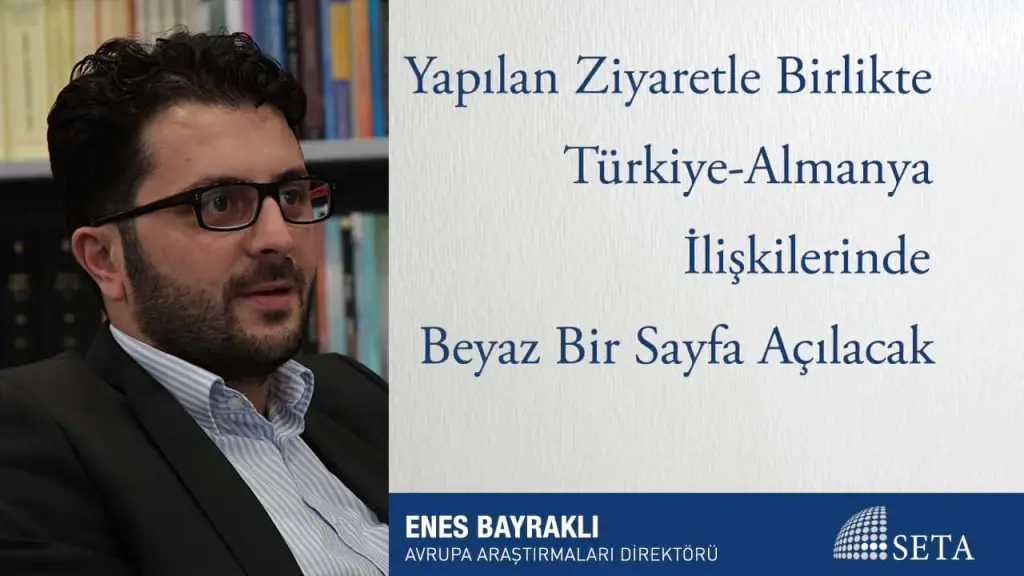 Yapılan Ziyaretle Birlikte Türkiye-Almanya İlişkilerinde Beyaz Bir Sayfa Açılacak