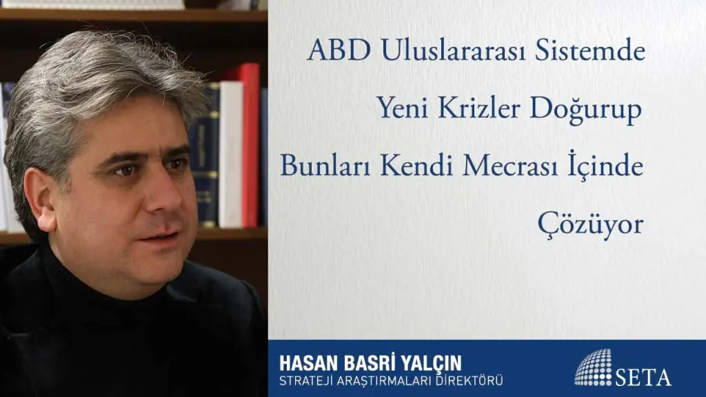 ABD Uluslararası Sistemde Yeni Krizler Doğurup Bunları Kendi Mecrası İçinde Çözüyor