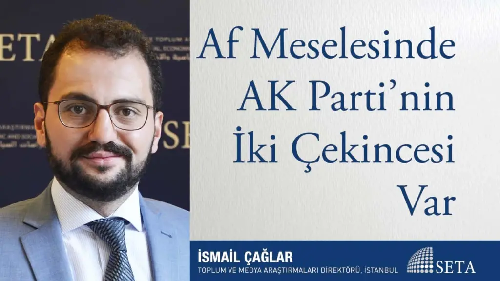 Af Meselesinde AK Parti’nin İki Çekincesi Var