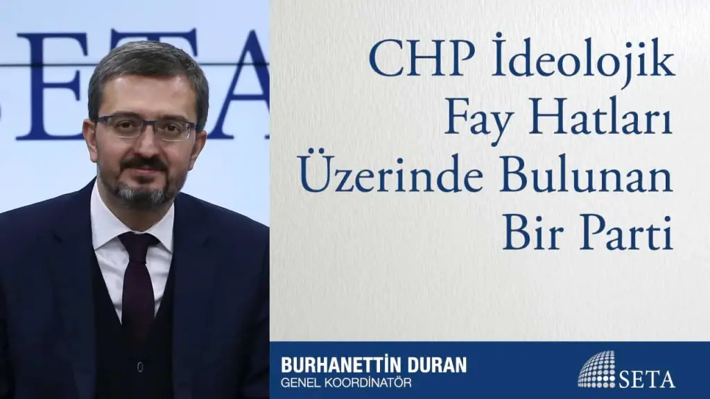 CHP İdeolojik Fay Hatları Üzerinde Bulunan Bir Parti