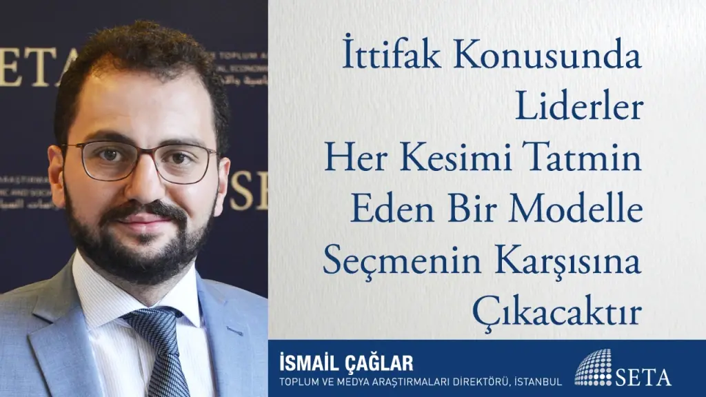 İttifak Konusunda Liderler Her Kesimi Tatmin Eden Bir Modelle Seçmenin Karşısına Çıkacaktır