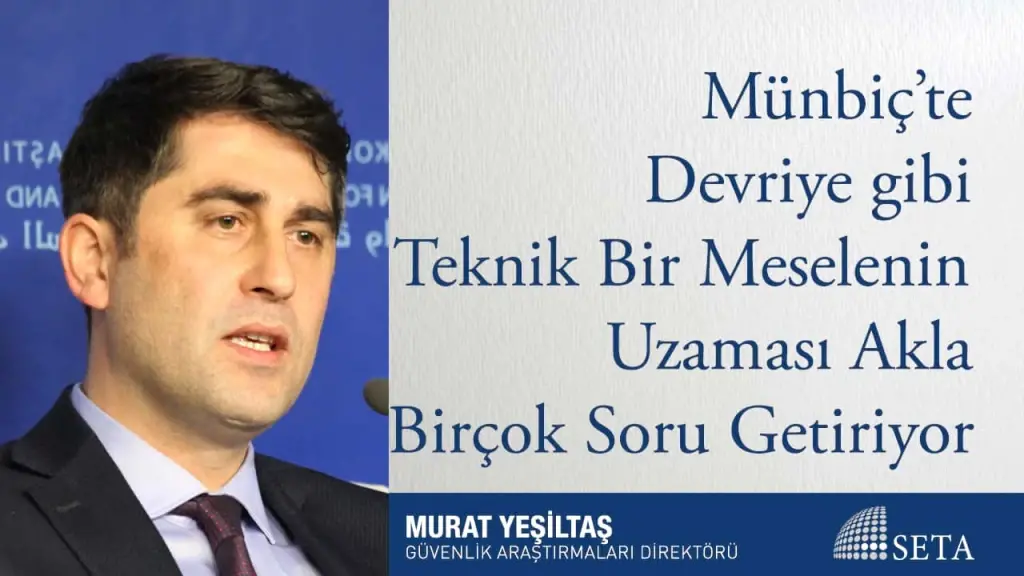 Münbiç’te Devriye gibi Teknik Bir Meselenin Uzaması Akla Birçok Soru Getiriyor