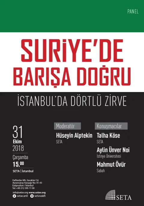 Panel: Suriye’de Barışa Doğru: İstanbul’da Dörtlü Zirve