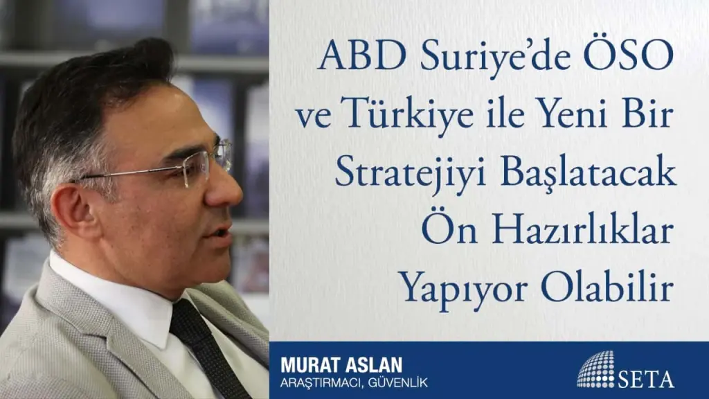 ABD Suriye’de ÖSO ve Türkiye ile Yeni Bir Stratejiyi Başlatacak Ön Hazırlıklar Yapıyor Olabilir