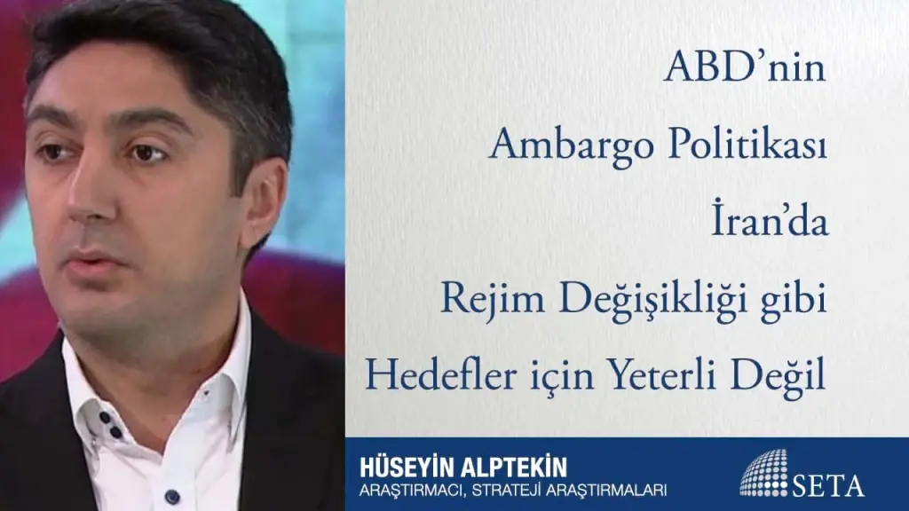 ABD’nin Ambargo Politikası İran’da Rejim Değişikliği gibi Hedefler için Yeterli Değil