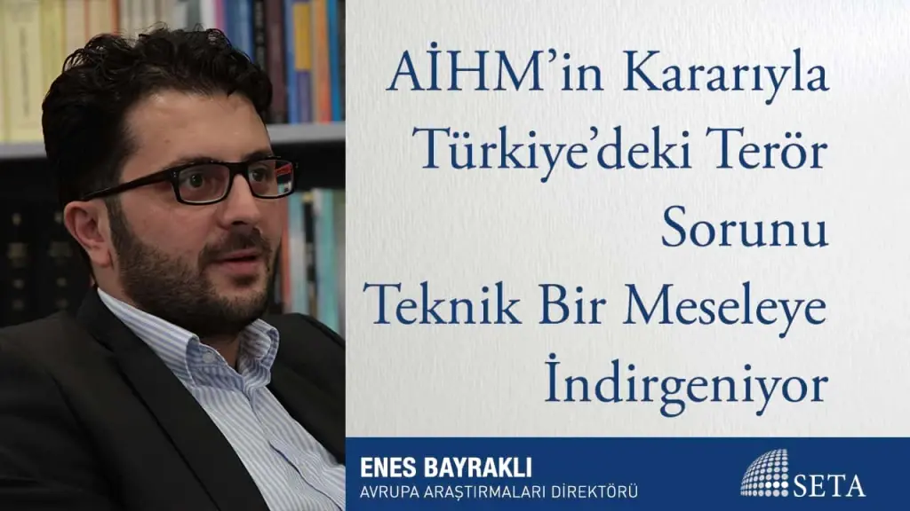 AİHM’in Kararıyla Türkiye’deki Terör Sorunu Teknik Bir Meseleye İndirgeniyor