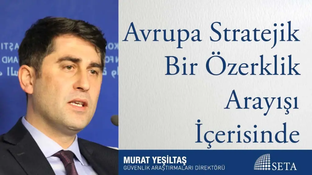 Avrupa Stratejik Bir Özerklik Arayışı İçerisinde