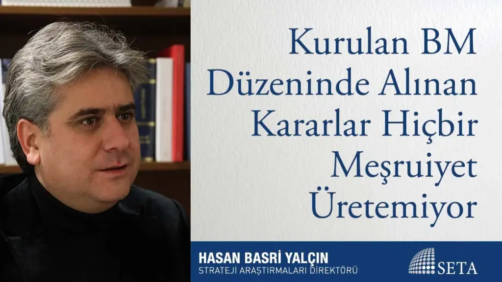 Kurulan BM Düzeninde Alınan Kararlar Hiçbir Meşruiyet Üretemiyor