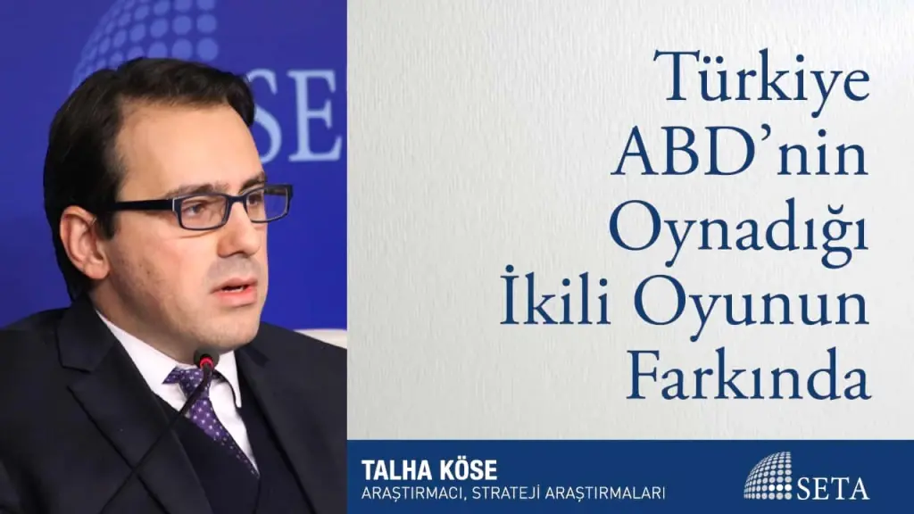 Türkiye ABD’nin Oynadığı İkili Oyunun Farkında