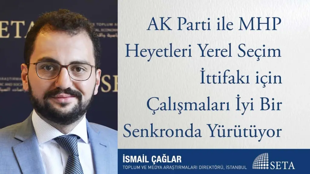AK Parti ile MHP Heyetleri Yerel Seçim İttifakı için Çalışmaları İyi Bir Senkronda Yürütüyor