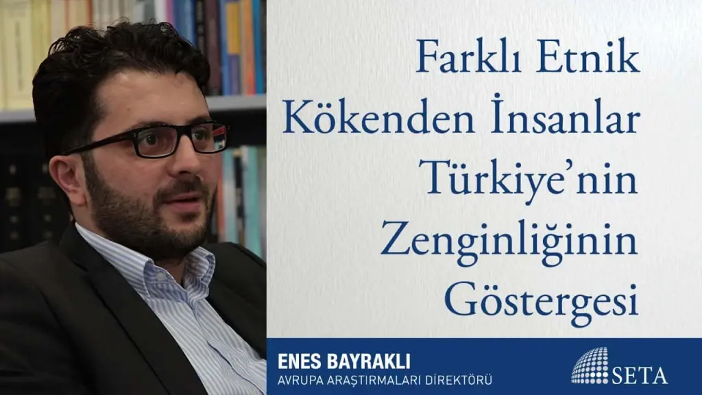 Farklı Etnik Kökenden İnsanlar Türkiye’nin Zenginliğinin Göstergesi