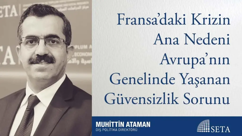 Fransa’daki Krizin Ana Nedeni Avrupa’nın Genelinde Yaşanan Güven Sorunu