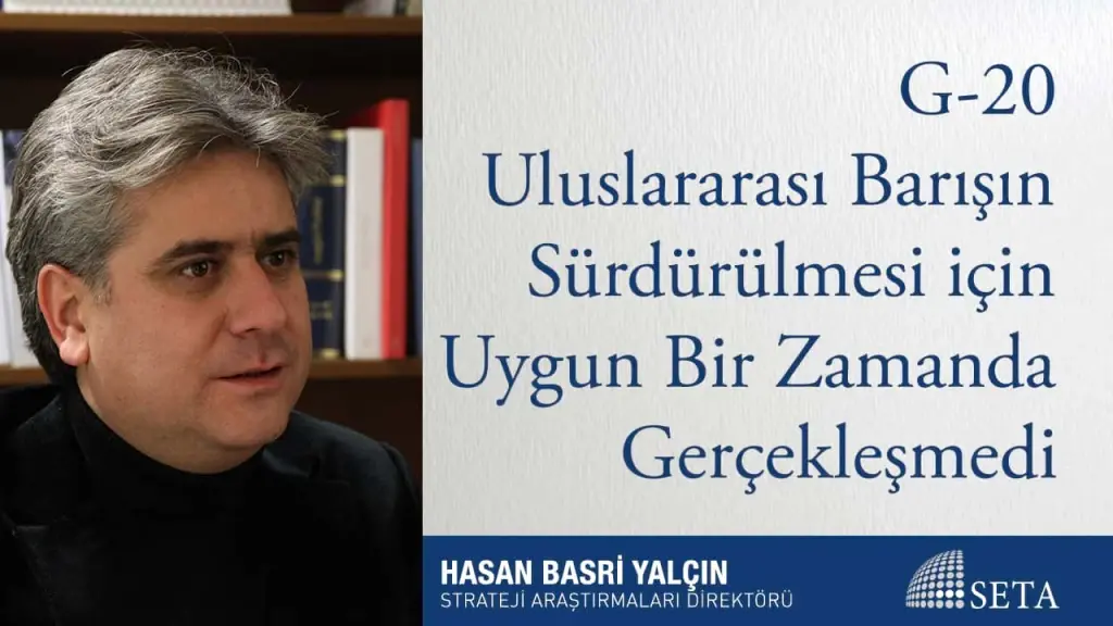 G-20 Uluslararası Barışın Sürdürülmesi için Uygun Bir Zamanda Gerçekleşmedi