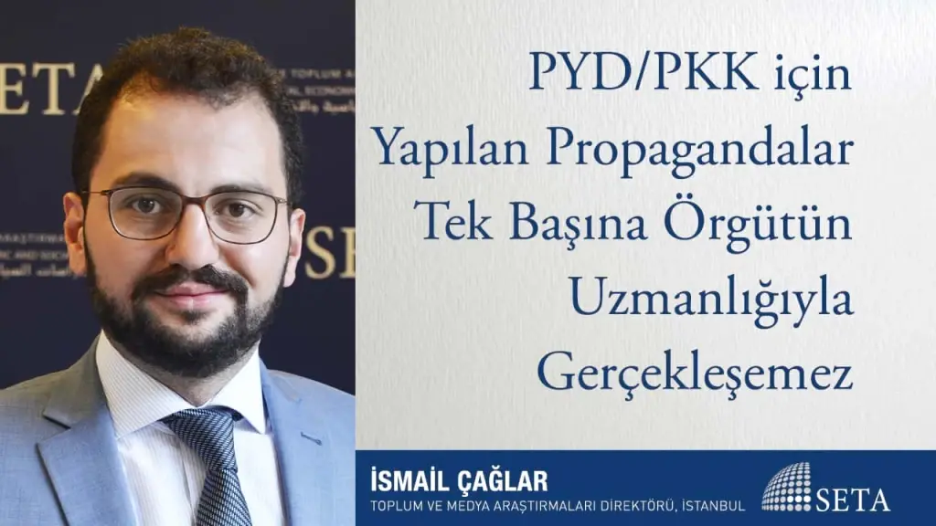 PYD/PKK için Yapılan Propagandalar Tek Başına Örgütün Uzmanlığıyla Gerçekleşemez