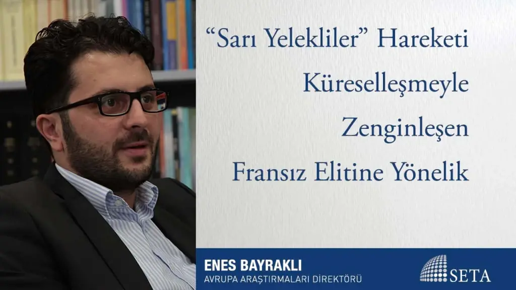 “Sarı Yelekliler” Hareketi Küreselleşmeyle Zenginleşen Fransız Elitine Yönelik