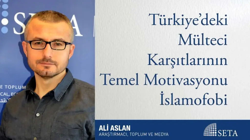 Türkiye’deki Mülteci Karşıtlarının Temel Motivasyonu İslamofobi