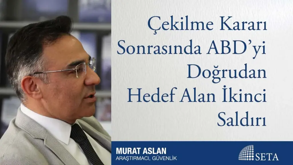 Çekilme Kararı Sonrasında ABD’yi Doğrudan Hedef Alan İkinci Saldırı