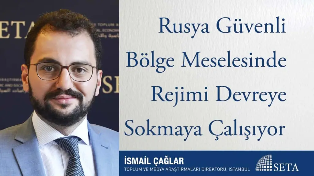 Rusya Güvenli Bölge Meselesinde Rejimi Devreye Sokmaya Çalışıyor