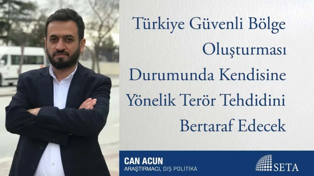 Türkiye Güvenli Bölge Oluşturması Durumunda Kendisine Yönelik Terör Tehdidini Bertaraf Edecek