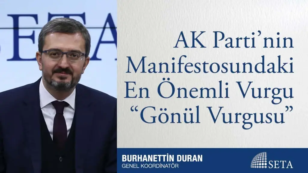 AK Parti’nin Manifestosundaki En Önemli Vurgu “Gönül Vurgusu”