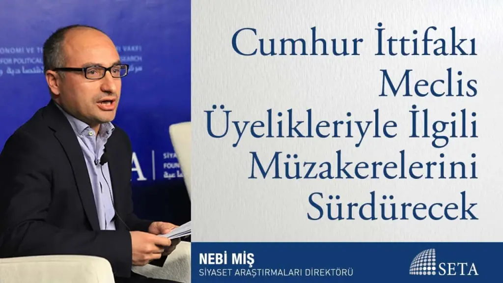 Cumhur İttifakı Meclis Üyelikleriyle İlgili Müzakerelerini Sürdürecek