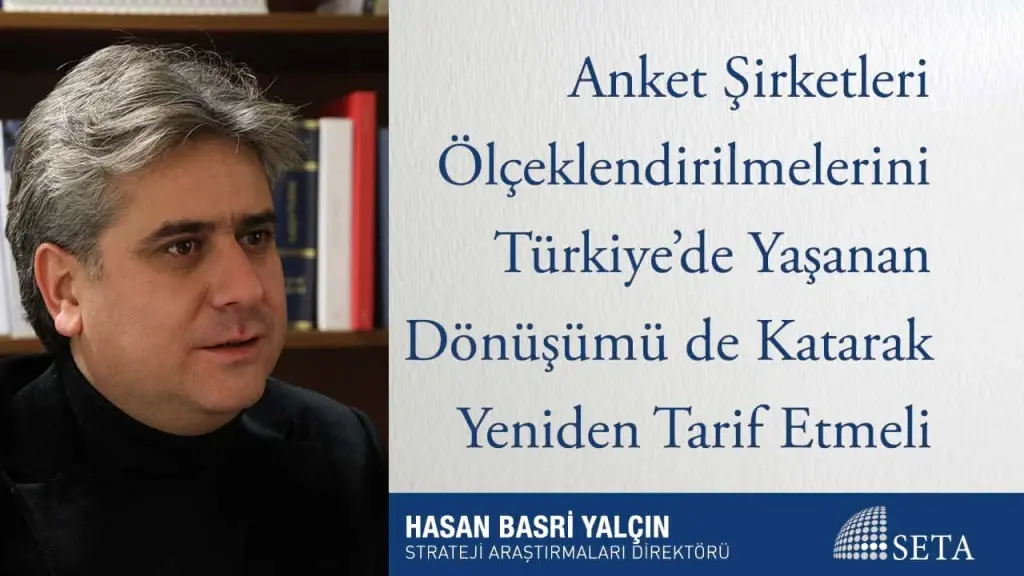 Anket Şirketleri Ölçeklendirilmelerini Türkiye’de Yaşanan Dönüşümü de Katarak Yeniden Tarif Etmeli