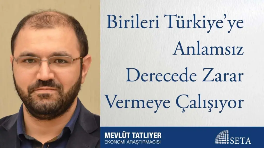 Birileri Türkiye’ye Anlamsız Derecede Zarar Vermeye Çalışıyor
