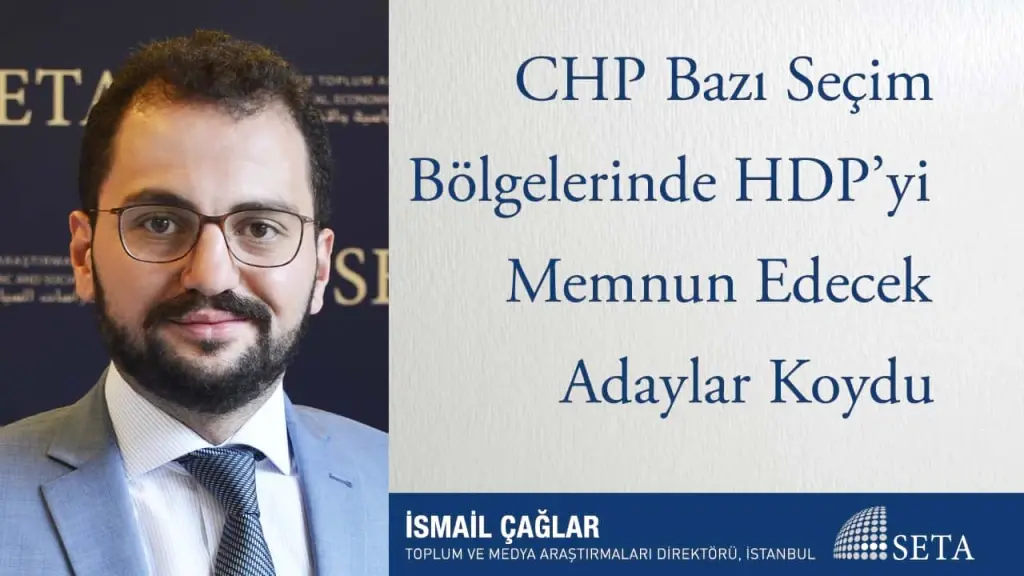 CHP Bazı Seçim Bölgelerinde HDP’yi Memnun Edecek Adaylar Koydu