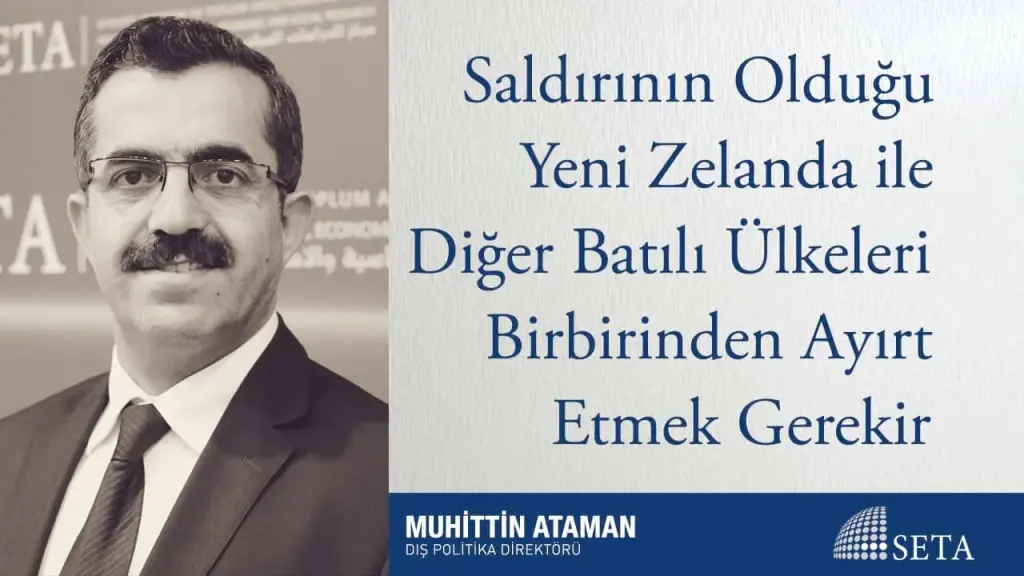 Saldırının Olduğu Yeni Zelanda ile Diğer Batılı Ülkeleri Birbirinden Ayırt Etmek Gerekir