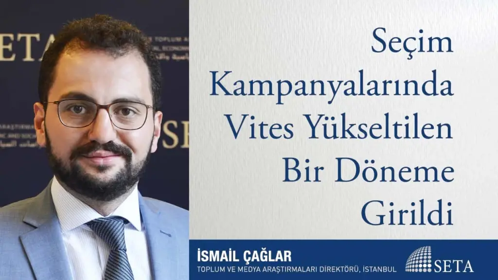 Seçim Kampanyalarında Vites Yükseltilen Bir Döneme Girildi