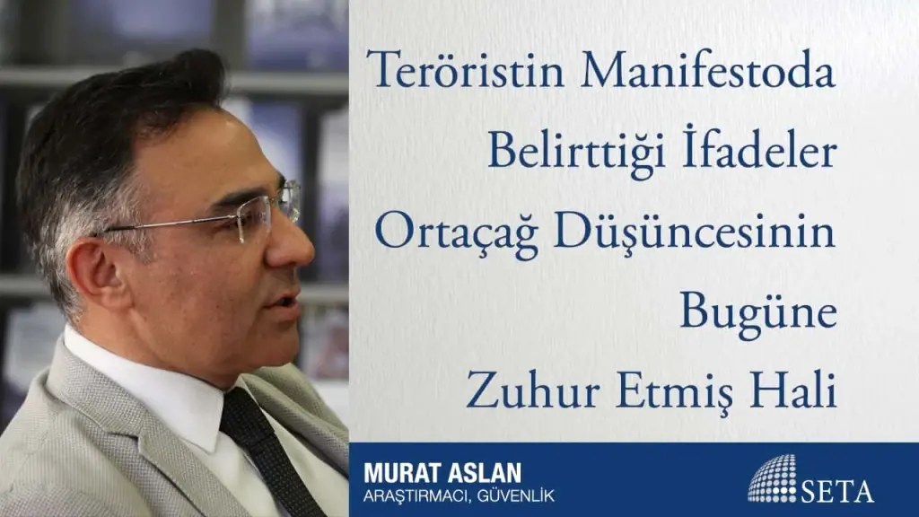 Teröristin Manifestoda Belirttiği İfadeler Ortaçağ Düşüncesinin Bugüne Zuhur Etmiş Hali