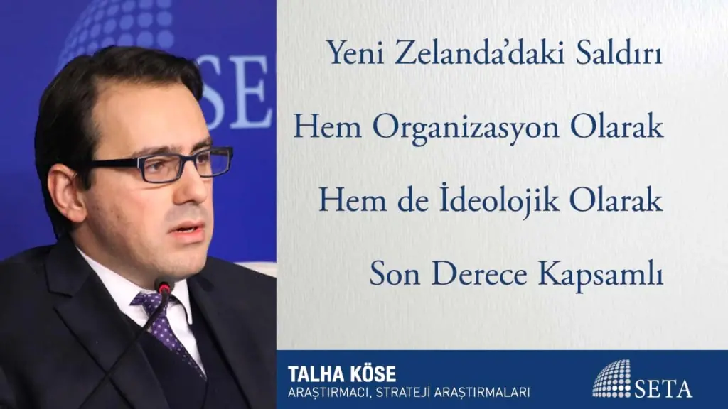Yeni Zelanda’daki Saldırı Hem Organizasyon Olarak Hem de İdeolojik Olarak Son Derece Kapsamlı