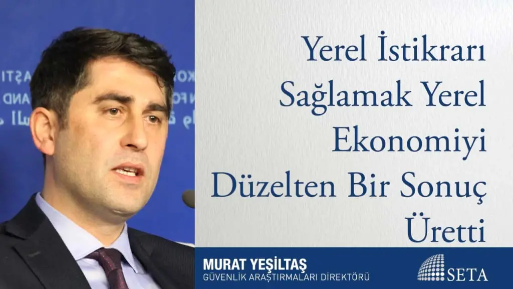 Yerel İstikrarı Sağlamak Yerel Ekonomiyi Düzelten Bir Sonuç Üretti