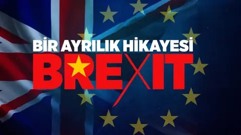 Bir Ayrılık Hikayesi: Brexit